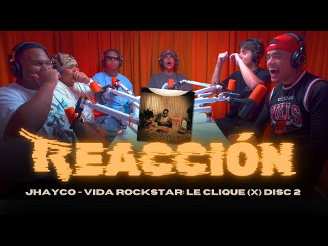 REACCIÓN A JHAYCO "VIDA ROCKSTAR: LE CLIQUE" (DISC 2) | #generacionrpodcast #jhayco