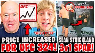 LAST MINUTE PRICE INCREASE for UFC 324! Paddy Pimblett GOES OFF! Sean Strickland 3v1 SPARRING!