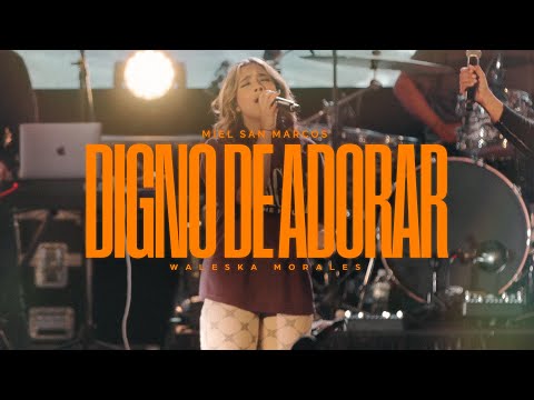 DIGNO DE ADORAR (EN VIVO) – MIEL SAN MARCOS X WALESKA MORALES – VIDEO OFICIAL
