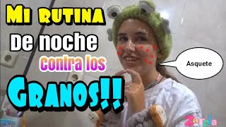GRWM PARA IR A DORMIR!! Contra los granos.. o barros