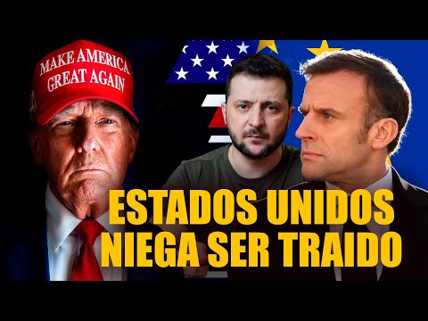 ESTADOS UNIDOS NIEGA TRAICIONAR A EUROPA