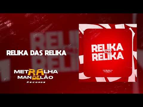 RELIKA DAS RELIKA - MC LEKAO - DJ FELYPINHO 013