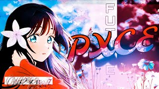 MYRZ - PXCE「AMV x LYRICS」