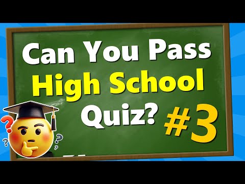 Are You Smarter Than a High Schooler? (Part 3) 🎓 High School General Knowledge Quiz 🤓