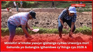 Prime Minister visits Nyaruguru District for the Launch of Agriculture Season 2026 A