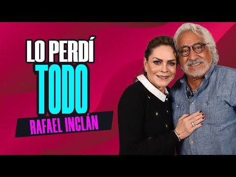 Rafael Inclán VIVIÓ una ÉPOCA de EXCESOS | Mara Patricia Castañeda