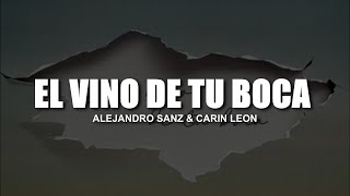 El Vino De Tu Boca - Alejandro Sanz & Carin Leon