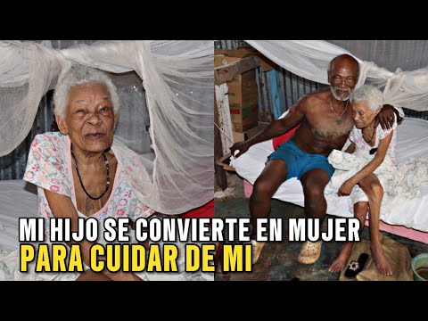 DEJÓ SU MUJER PARA CUIDAR A SU MADRE QUIEN TIENE 105 AÑOS DE EDAD | UN HIJO DIGNÓ DE ADMIRACIÓN