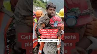 Cet homme est resté piégé 9 jours dans un tunnel suite à la crue au Népal, il a été sauvé vendredi