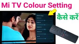 mi tv colour setting in Hindi || mi tv colour settings || mi tv me colour setting kaise kare