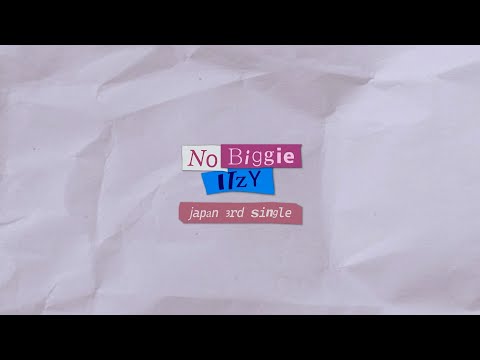 ITZY「No Biggie」Lyric Video