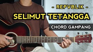 Chord Gitar Selimut Tetangga - Repvblik | Chord Dan Lirik