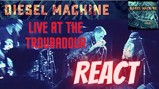DIESEL MACHINE | Live at The Troubadour | React
