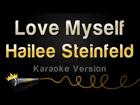 Hailee Steinfeld – Love Myself (Karaoke Version)