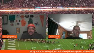 Miami Hurricanes Spring Practice Has Opened | DJ and Vish Show