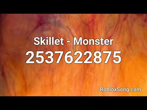Roblox Id Code For Monster 07 2021 - skillet monster full song roblox id