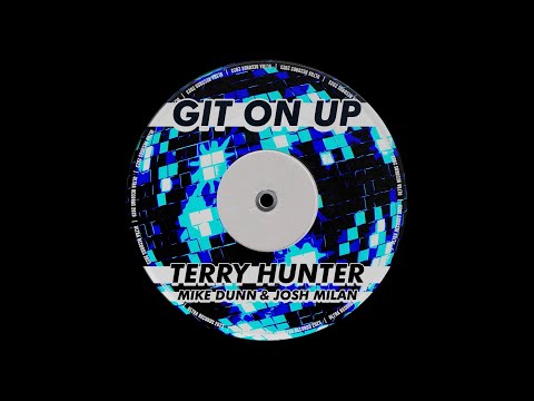 Terry Hunter - Git On Up feat. Mike Dunn & Josh Milan [Ultra Records]