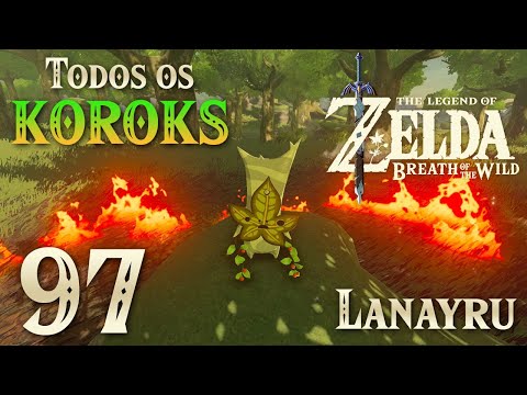 [Detonado Completo 100%] Zelda: Breath of the Wild #97 - TODOS KOROKS: LANAYRU