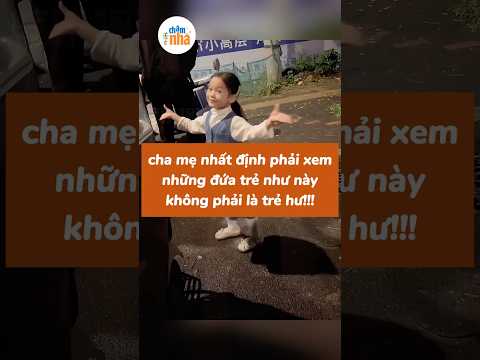 cha mẹ nhất định phải xem: những đứa trẻ như này 0 phải trẻ hư #shorts #chamnha