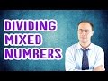 Dividing Mixed Numbers: Key Concepts and Techniques
