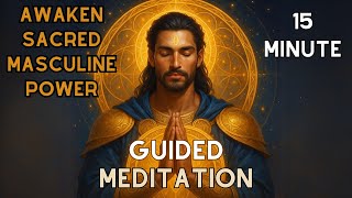 Guided Meditation: Awaken the Divine Masculine Within