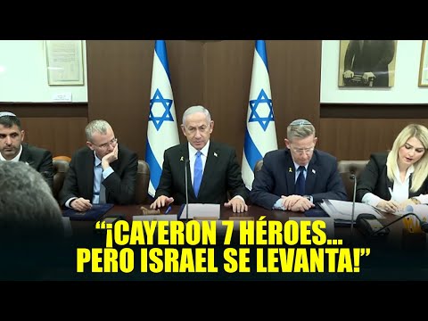 ‘El pueblo eterno se levanta’: Emotiva declaración de Netanyahu tras la caída de 7 soldados - TAE