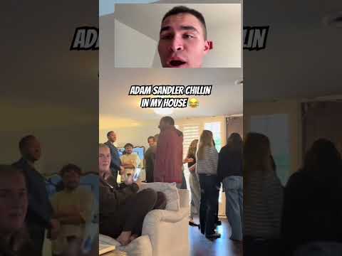Adam Sandler in MY house ๐คฃ