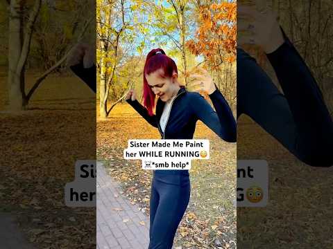 Sister Made Me Paint her WHILE RUNNING😳☠️*smb help*