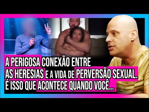 O LADO OCULTO DAS HERESIAS E A PERVERSÃO SEXUAL. QUAL A RELAÇÃO? | PR. OSWALDO LOBO