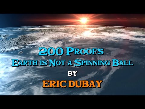 Eric Dubay 200 Proofs Flat Earth