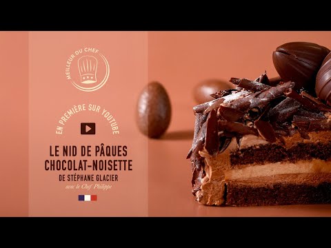 Recette en vidéo : Le Nid de Pâques de Stéphane Glacier