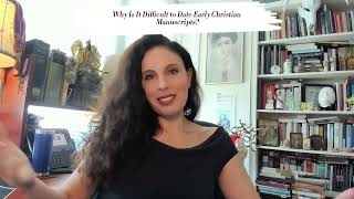 Why Is It Hard to Date Early Christian Manuscripts?