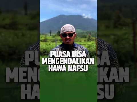 Puasa Bisa Mengendalikan Hawa Nafsu - Ustadz Ndang Abu Rufaydah, Lc., MA