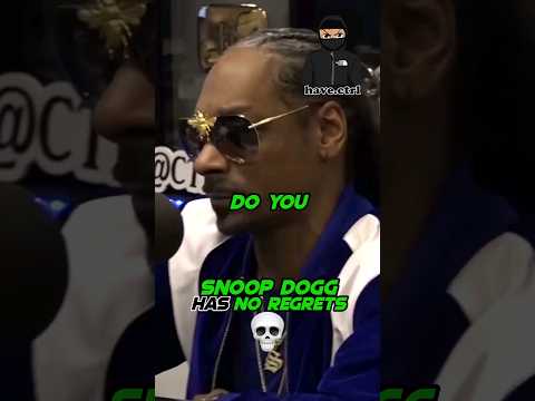 Snoop Dogg Has No Regrets 💀