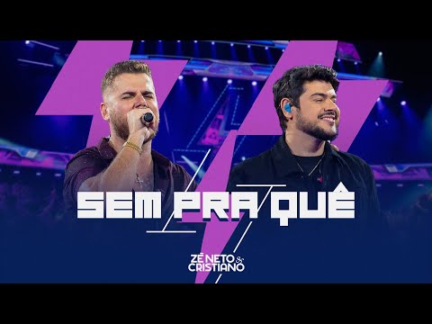 Zé Neto e Cristiano - Sem Pra Quê #Intenso