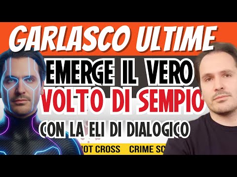 GARLASCO, Le Analisi antropometriche e le apparizioni di Andrea Sempio, con la Eli di Dialogico