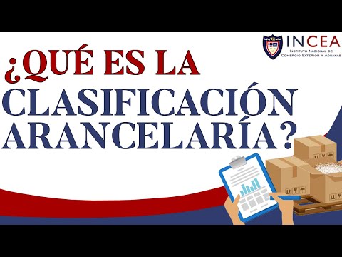 ¿Qué Es La Clasificación Arancelaría?/Ejemplos