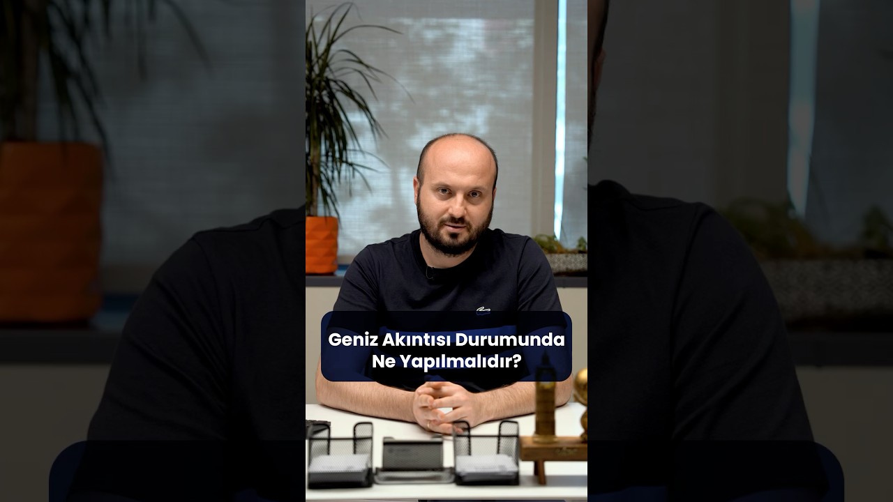 Geniz Akıntısı Durumunda Ne Yapılmalıdır?