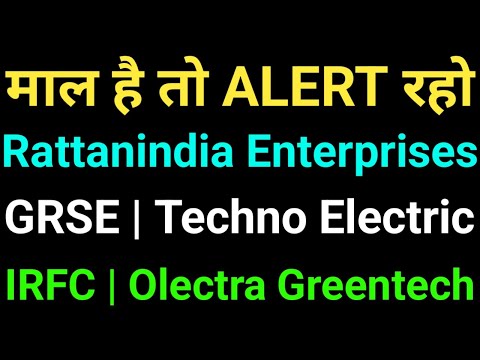 TECHNO ELECTRIC, RATTANINDIA ENTERPRISES, OLECTRA GREENTECH, GRSE, IRFC, STOCK MARKET NEWS TODAY,