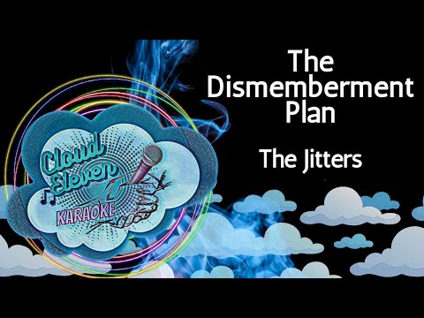The Dismemberment Plan – The Jitters – karaoke – instrumental