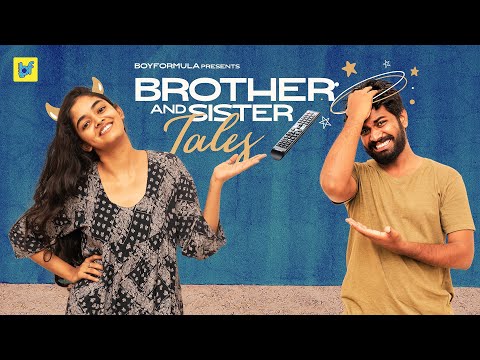 BROTHER AND SISTER TALES | Boy Formula | Chai Bisket