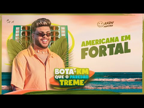 Kadu Martins | Americana em Fortal - (Clipe Oficial)