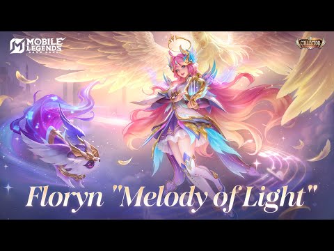 Skin Collector Baharu | Floryn "Melody of Light" | Mobile Legends: Bang Bang