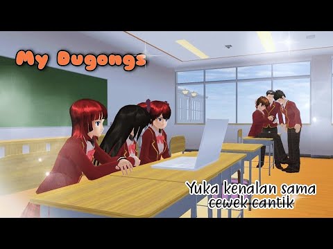 MY DUGONGS #2 [YUKA KENALAN SAMA CEWEK CANTIK] DRAMA SAKURA SCHOOL SIMULATOR