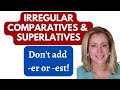Irregular Comparatives and Superlatives Explained