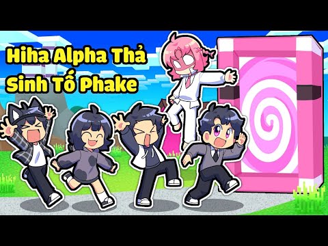 Hiha Alpha THẢ TỰ DO SINH TỐ PHAKE trong Minecraft