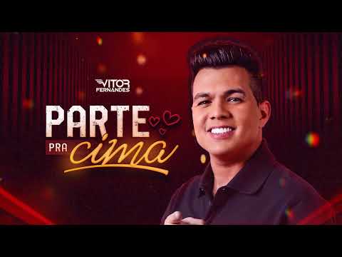 PARTE PRA CIMA - Vitor Fernandes (Áudio Oficial)