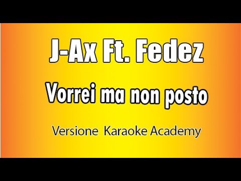 J-AX ft Fedez – Vorrei ma non posto ( Versione Karaoke Academy Italia)