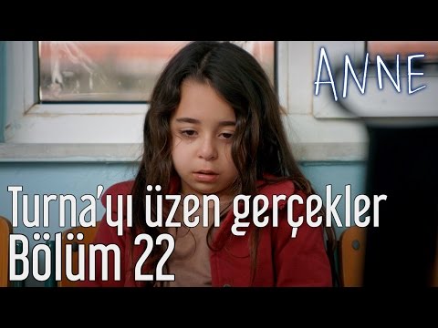 Anne 22. Bölüm - Turna'yı Üzen Gerçekler