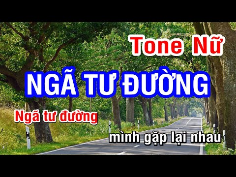 Ngã Tư Đường (Karaoke Beat) – Tone Nữ | Nhan KTV